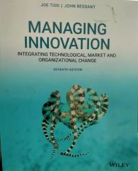 Managing Innovation : Integrating Technological Market & Organizational Chang