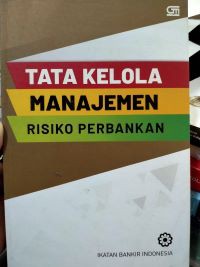 Tata Kelola Manajemen Risiko Perbankan